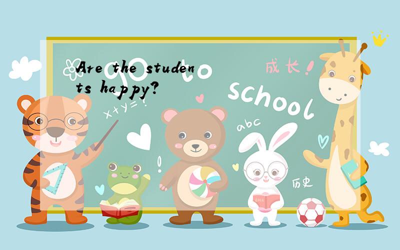 Are the students happy?
