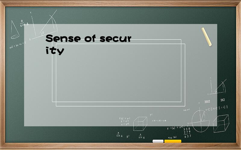 Sense of security