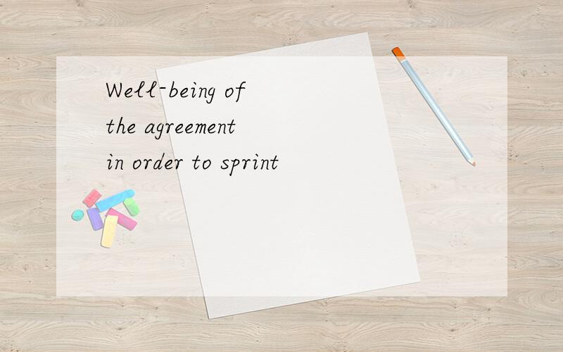 Well-being of the agreement in order to sprint