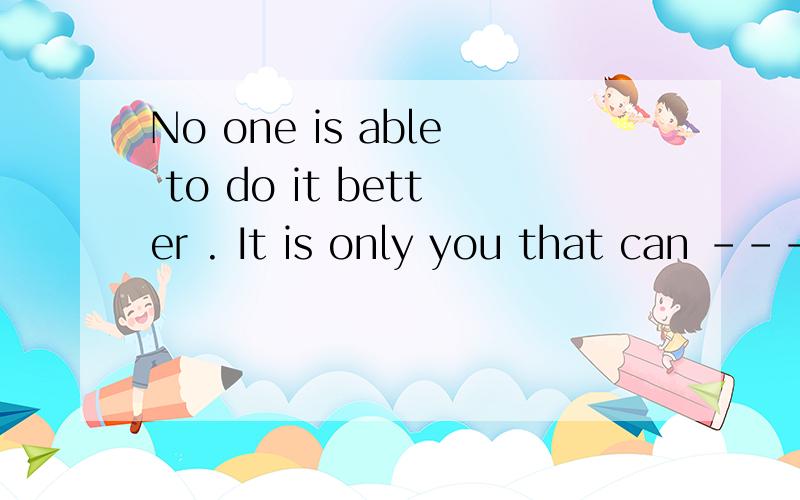 No one is able to do it better . It is only you that can --–--us through the difficulties .A. make       B. lead      C. bring     D. leave为什么选B请详解,谢谢.