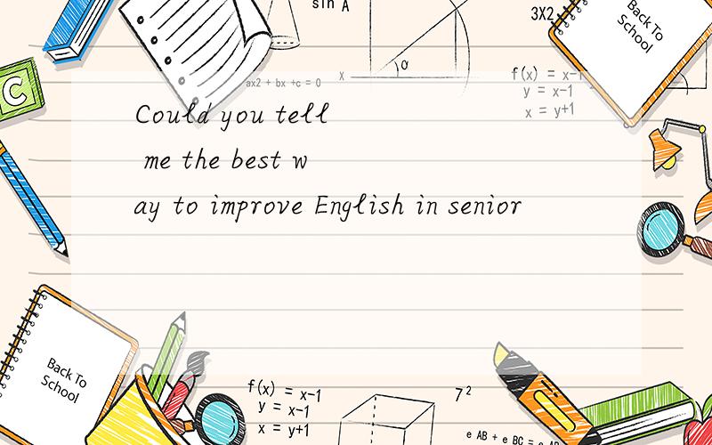 Could you tell me the best way to improve English in senior