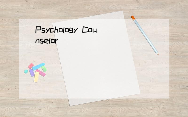 Psychology Counselor