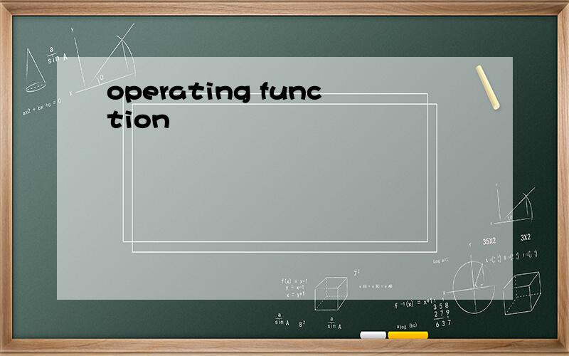 operating function
