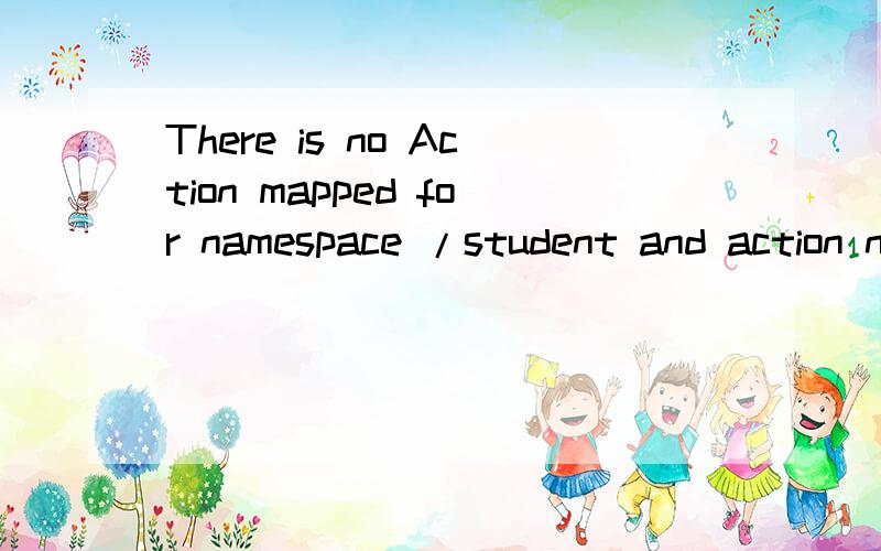 There is no Action mapped for namespace /student and action name classes_list.- [unknown location]\x05\x05\x05\x05\x05\x05/WEB-INF/sample/student_list.jsp\x05\x05\x05\x05\x05\x05\x05/WEB-INF/sample/classes_list.jsp\x05\x05\x05\x05\x05\x05\x05/WEB-INF