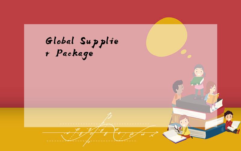 Global Supplier Package