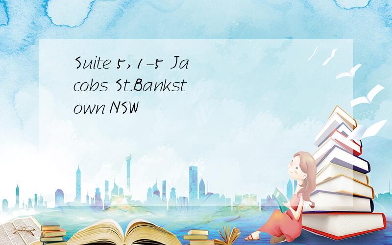 Suite 5,1-5 Jacobs St.Bankstown NSW
