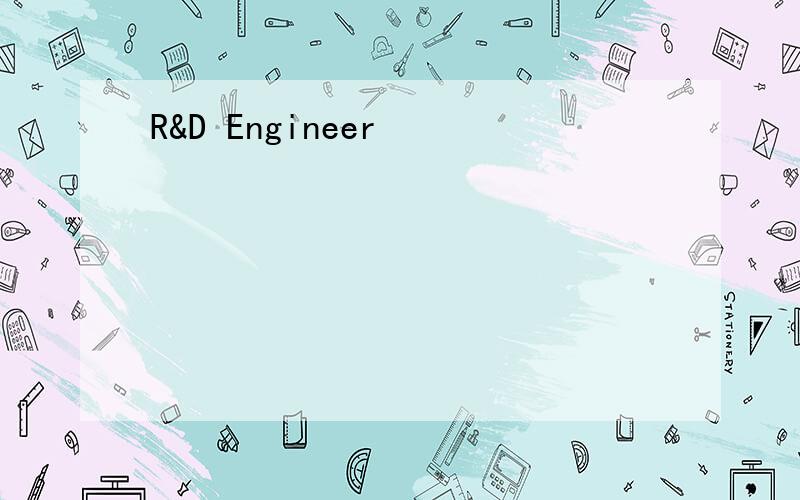 R&D Engineer