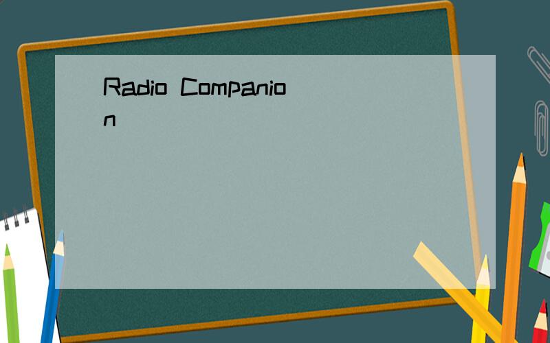 Radio Companion