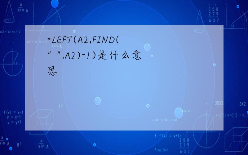=LEFT(A2,FIND(