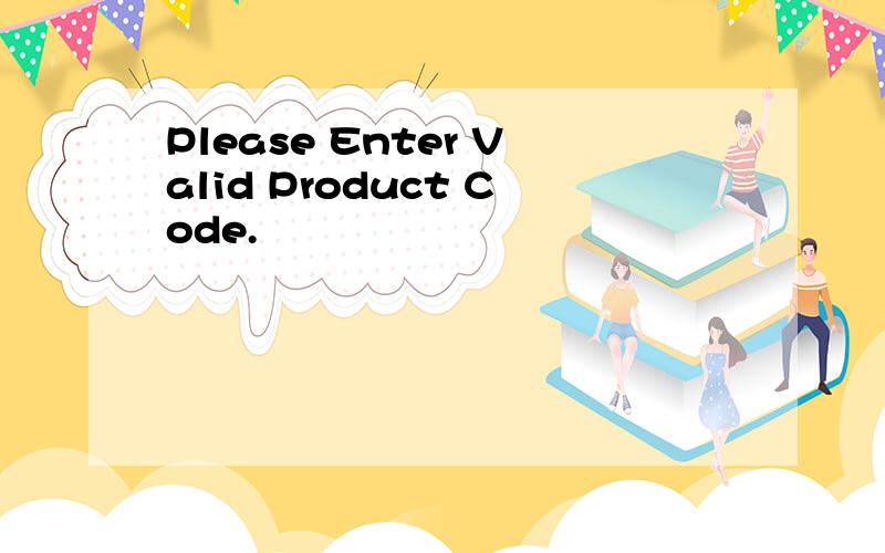 Please Enter Valid Product Code.