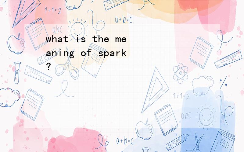what is the meaning of spark?