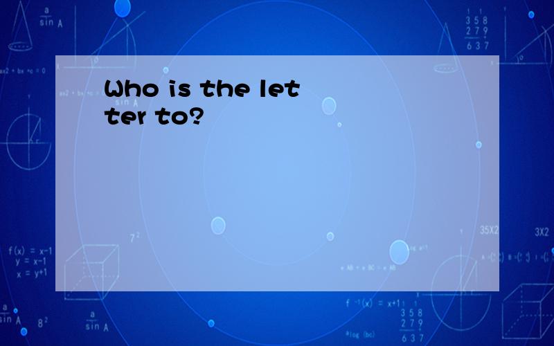 Who is the letter to?