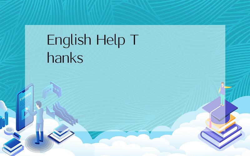 English Help Thanks